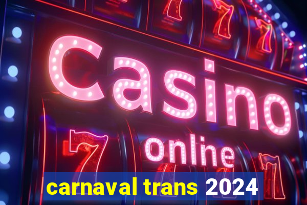 carnaval trans 2024